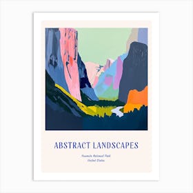 Colourful Abstract Yosemite National Park Usa 4 Poster Blue Art Print