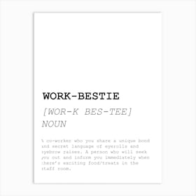 Work Bestie, Dictionary, Definition, Quote, Description, Funny, Art, Wall Print Art Print