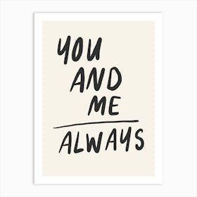 You And Me Always black and cream love Art Print