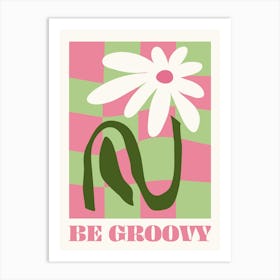 Be groovy, Checkered pattern, Retro 70s, Fun art Art Print