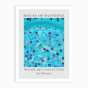 House Of Patterns Sea Mosaics Water 6 Art Print