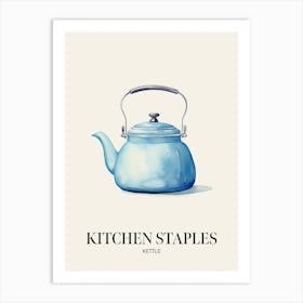 Kitchen Staples Kettle 3 Art Print