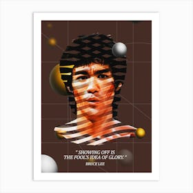 Quote In Ribbon Famous People Bruce Lee ― Showing Off Is The Fool S Idea Of Glory Art Print