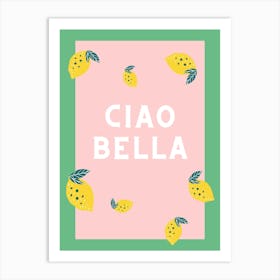 Ciao Bella Art Print