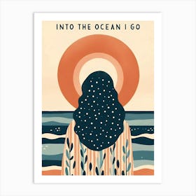 Into The Ocean I Go, sun, abstract woman  Art Print