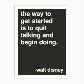 Quit Talking And Begin Doing Walt Disney Quote Black Art Print