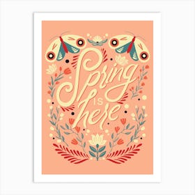Spring Is Here Hand Lettering With Flowers And Moths On Pink Art Print