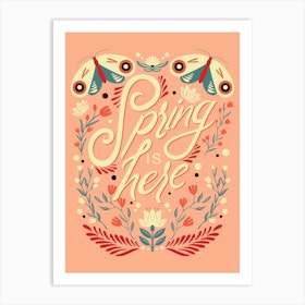 Spring Is Here Hand Lettering With Flowers And Moths On Pink Art Print