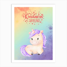 Kindness Around Unicorn 1 Art Print