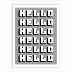 Hello Hello Hello Grey Art Print