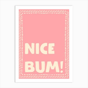 Nice Bum No. 1 Art Print