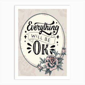 Words Of Motivation – Everything Will Be Ok Art Print