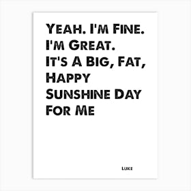 Gilmore Girls, Luke, Happy Sunshine Day For Me, Quote, Wall Print, Art Print