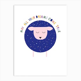 May All Your Dreams Come True Art Print