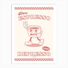 Retro More Espresso Less Depresso Art Print