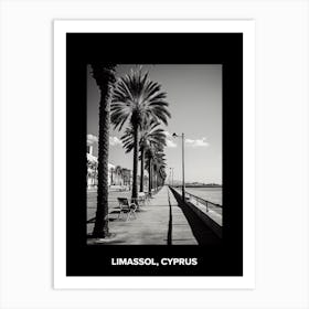 Poster Of Limassol, Cyprus, Mediterranean Black And White Photography Analogue 3 Art Print