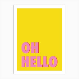 Oh Hello - Yellow & Pink Typography Art Print