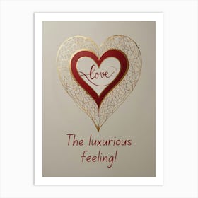 Love The Luxurious Feeling Art Print