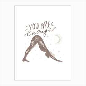 YOU ARE enough II Art Print