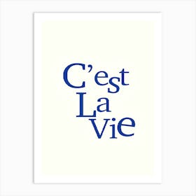 Cest La Vie 1 Art Print