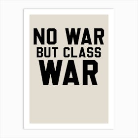 No War But Class War Prints Art Print