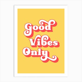 Good vibes only (yellow tone) Art Print