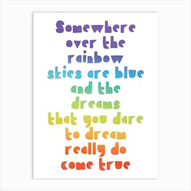 Somewhere Over The Rainbow Art Print