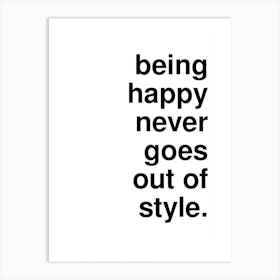 Being Happy Typography Bold Statement In White Art Print
