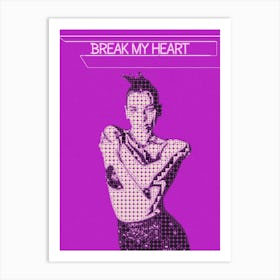 Break My Heart Dua Lipa Art Print