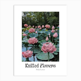 Knitted Flowers Pink Lotus 3 Art Print