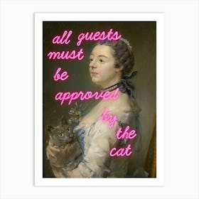 All guests must be approved by the cat - Vintage art Art Print