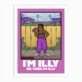 I'M Illy A Hip Hop Culture Art Print