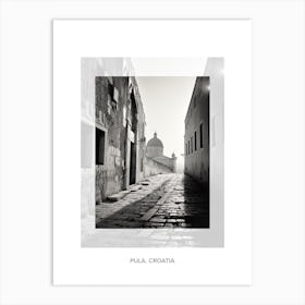 Poster Of Pula, Croatia, Black And White Old Photo 3 Art Print