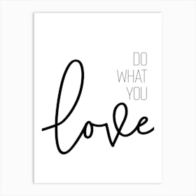 Do What You Love Art Print