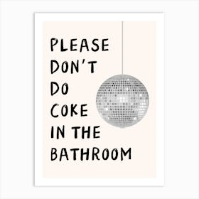 Please Don't Do Coke In The Bathroom Funny Bathroom Print 1 Art Print