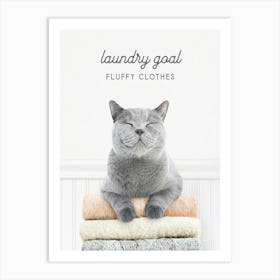 Cat Laundry Goal Fluffy Clothes Art Print