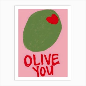 Olive You Art Print