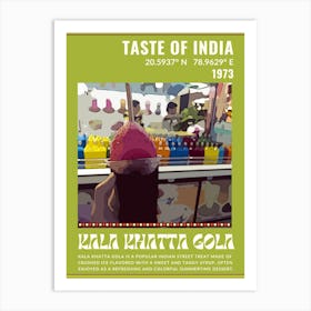 Kala Khatta Gola - A popular Indian street treat made of crushed ice flavored with a sweet and tangy syrup. Art Print