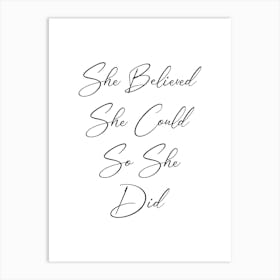 She Believed She Could So She Did Art Print