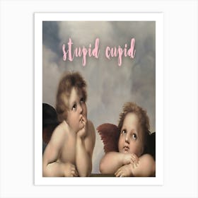 Stupid Cupid 2 Art Print