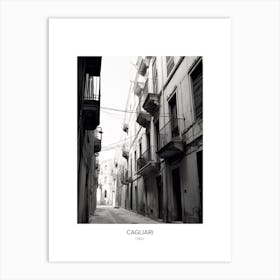 Poster Of Cagliari, Italy, Black And White Photo 4 Art Print