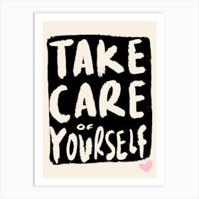 Take Care of Yourself Art Print