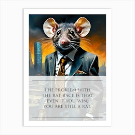 CEO of the Cheese: Corporate Ladder, Same Trap, Problem With The Rat Race Is That You Are Still A Rat Art Print