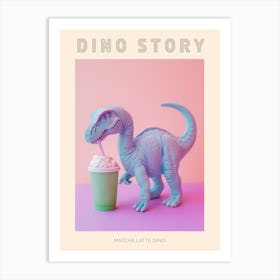 Pastel Toy Dinosaur With A Matcha Latte 1 Poster Art Print