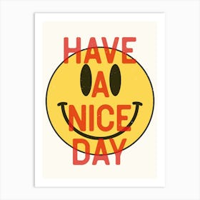 Have A Nice Day - Fun Wall Art Quote Poster Print Art Print