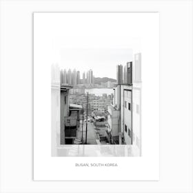 Poster Of Busan, South Korea, Black And White Old Photo 2 Art Print