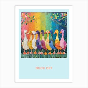 Duck Off Rainbow Poster 2 Art Print