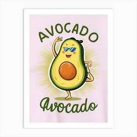 Avocado Avocado Art Print