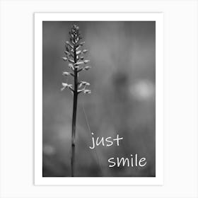 Black and White flower as Clope Up with saying Just Smile Art Print