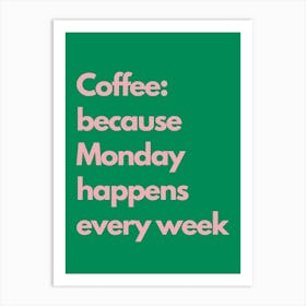 Because Monday Happens Every Week Pink And Green Kitchen Typography Art Print